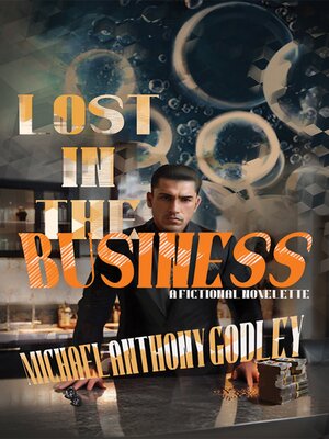 cover image of Lost in the Business